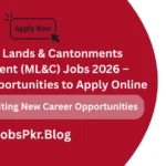 Military Lands & Cantonments Department (ML&C) Jobs 2026 – Amazing Opportunities to Apply Online