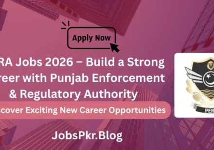 PERA Jobs 2026 – Build a Strong Career with Punjab Enforcement & Regulatory Authority